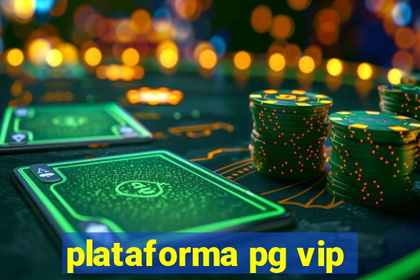 plataforma pg vip